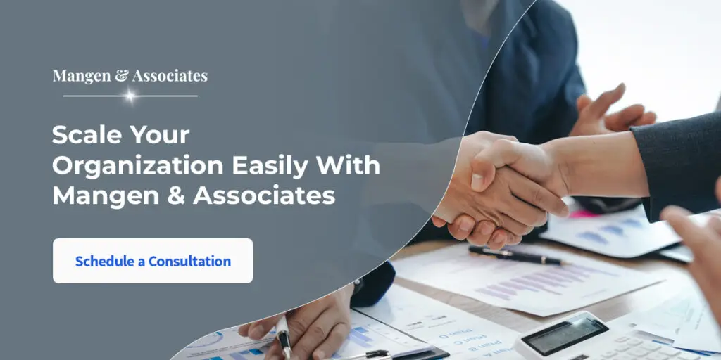 Scale your organization easily with Mangen & Associates